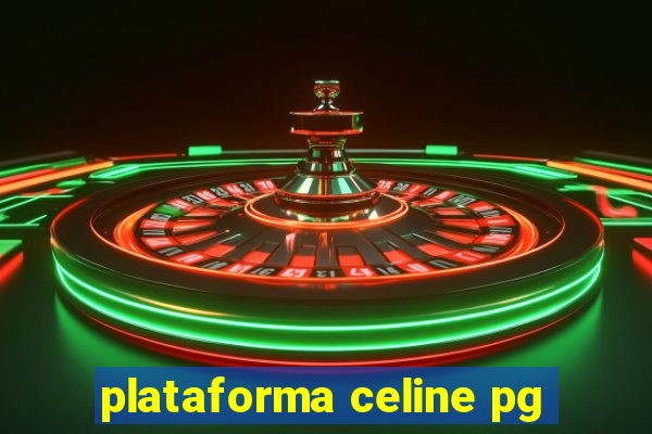 plataforma celine pg